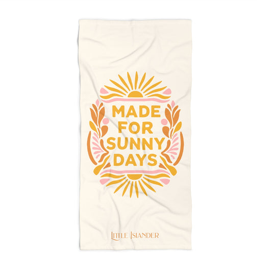 Made for Sunny Days Beach Towel